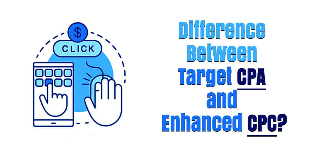 Difference between Targeted CPA and ECPC